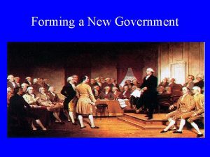 Forming a New Government Constitutional Convention Delegates meet