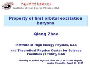 Institute of High Energy Physics CAS Property of