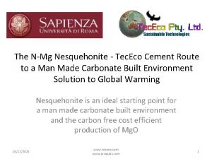 The NMg Nesquehonite Tec Eco Cement Route to