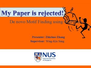 My Paper is rejected De novo Motif Finding