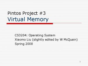 Pintos Project 3 Virtual Memory CS 3204 Operating