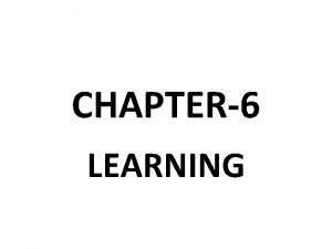 CHAPTER6 LEARNING INTRODUCTION Agent can improve their behavior