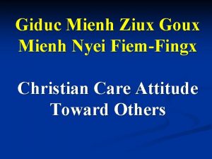 Giduc Mienh Ziux Goux Mienh Nyei FiemFingx Christian