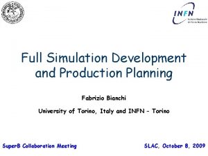 Full Simulation Development and Production Planning Fabrizio Bianchi
