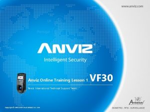 Anviz Online Training Lesson 1 Anviz International Technical