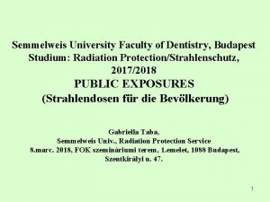 Semmelweis University Faculty of Dentistry Budapest Studium Radiation