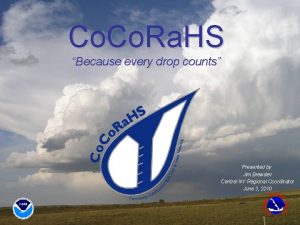 Co Ra HS Because every drop counts Presented