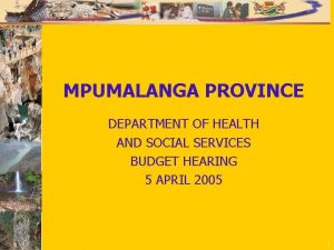 MPUMALANGA PROVINCE DEPARTMENT OF HEALTH AND SOCIAL SERVICES