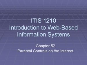 ITIS 1210 Introduction to WebBased Information Systems Chapter