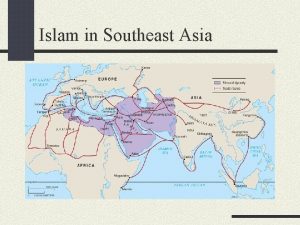 Islam in Southeast Asia Islam and India had