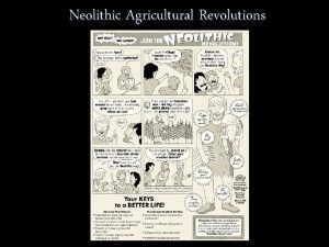 Neolithic Agricultural Revolutions Neolithic Agricultural Revolutions Animal Domestications