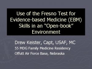 Use of the Fresno Test for Evidencebased Medicine