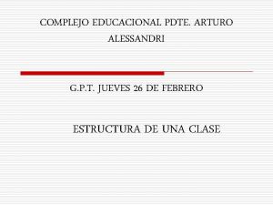 COMPLEJO EDUCACIONAL PDTE ARTURO ALESSANDRI G P T