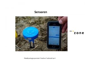 Sensoren Plantfysiologie periode 9 Teelt en Techniek les