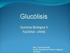 Gluclisis Qumica Biolgica II Fa CENA UNNE Bioq