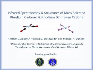 Infrared Spectroscopy Structures of MassSelected Rhodium Carbonyl Rhodium