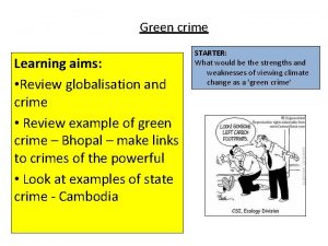 Green crime Learning aims Review globalisation and crime