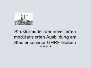 Strukturmodell der novellierten modularisierten Ausbildung am Studienseminar GHRF