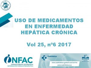 USO DE MEDICAMENTOS EN ENFERMEDAD HEPTICA CRNICA Vol