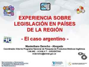 EXPERIENCIA SOBRE LEGISLACIN EN PASES DE LA REGIN