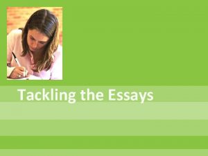 Tackling the Essays Steps in Tackling the DBQ