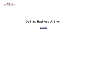 Defining Business Unit Item Concept Defining Business Unit