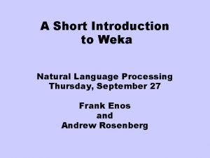 A Short Introduction to Weka Natural Language Processing