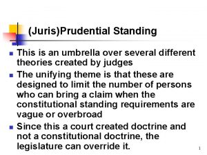 JurisPrudential Standing n n n This is an
