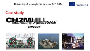 University of Jyvaskyla September 24 th 2014 Case