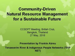 CommunityDriven Natural Resource Management for a Sustainable Future