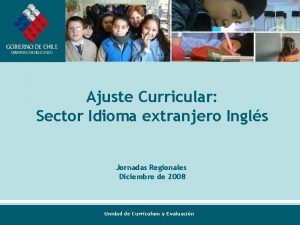 Ajuste Curricular Sector Idioma extranjero Ingls Jornadas Regionales