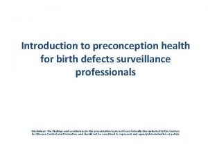 Introduction to preconception health for birth defects surveillance