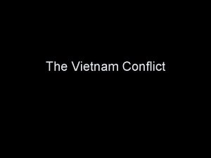 The Vietnam Conflict Early Involvement French colony 1861