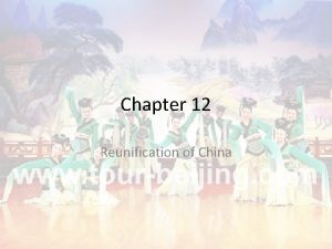 Chapter 12 Reunification of China Interim period 220