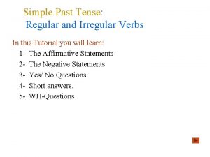 Simple Past Tense Regular and Irregular Verbs In