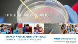 TITLE CALIBRI 36 PT BOLD SPEAKER NAME CALIBRI