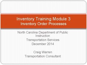 Inventory Training Module 3 Inventory Order Processes North