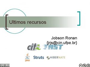 Ultimos recursos Jobson Ronan jrjscin ufpe br Objetivos