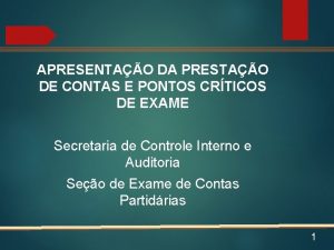 APRESENTAO DA PRESTAO DE CONTAS E PONTOS CRTICOS