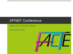 APNEF Conference Marsan Carr Executive Director November 8