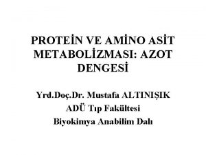 PROTEN VE AMNO AST METABOLZMASI AZOT DENGES Yrd