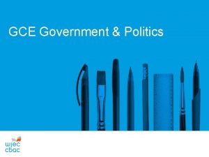 GCE Government Politics THE NEW SPECIFICATION DFE GCE