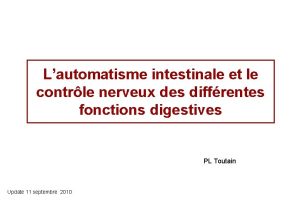 Lautomatisme intestinale et le contrle nerveux des diffrentes