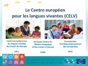 Le Centre europen pour les langues vivantes CELV