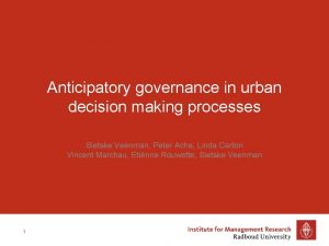 Anticipatory governance in urban decision making processes Sietske