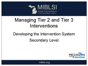 Managing Tier 2 and Tier 3 Interventions Developing