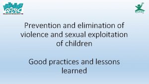 Prevention and elimination of violence and sexual exploitation