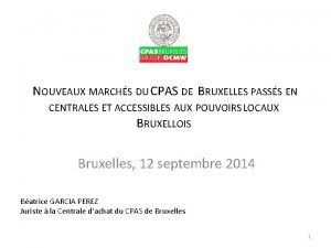 NOUVEAUX MARCHS DU CPAS DE BRUXELLES PASSS EN