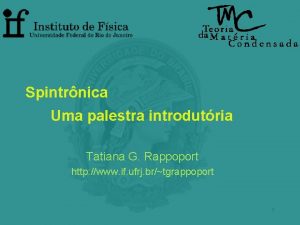 Spintrnica Uma palestra introdutria Tatiana G Rappoport http