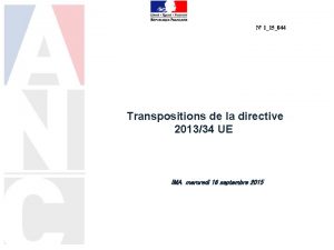 N 115044 Transpositions de la directive 201334 UE